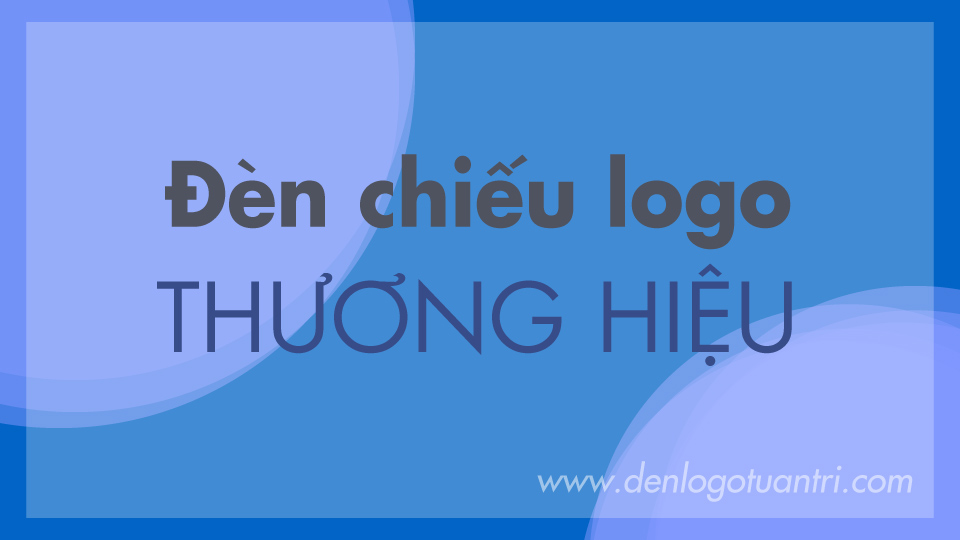 Đèn chiếu logo thương hiệu